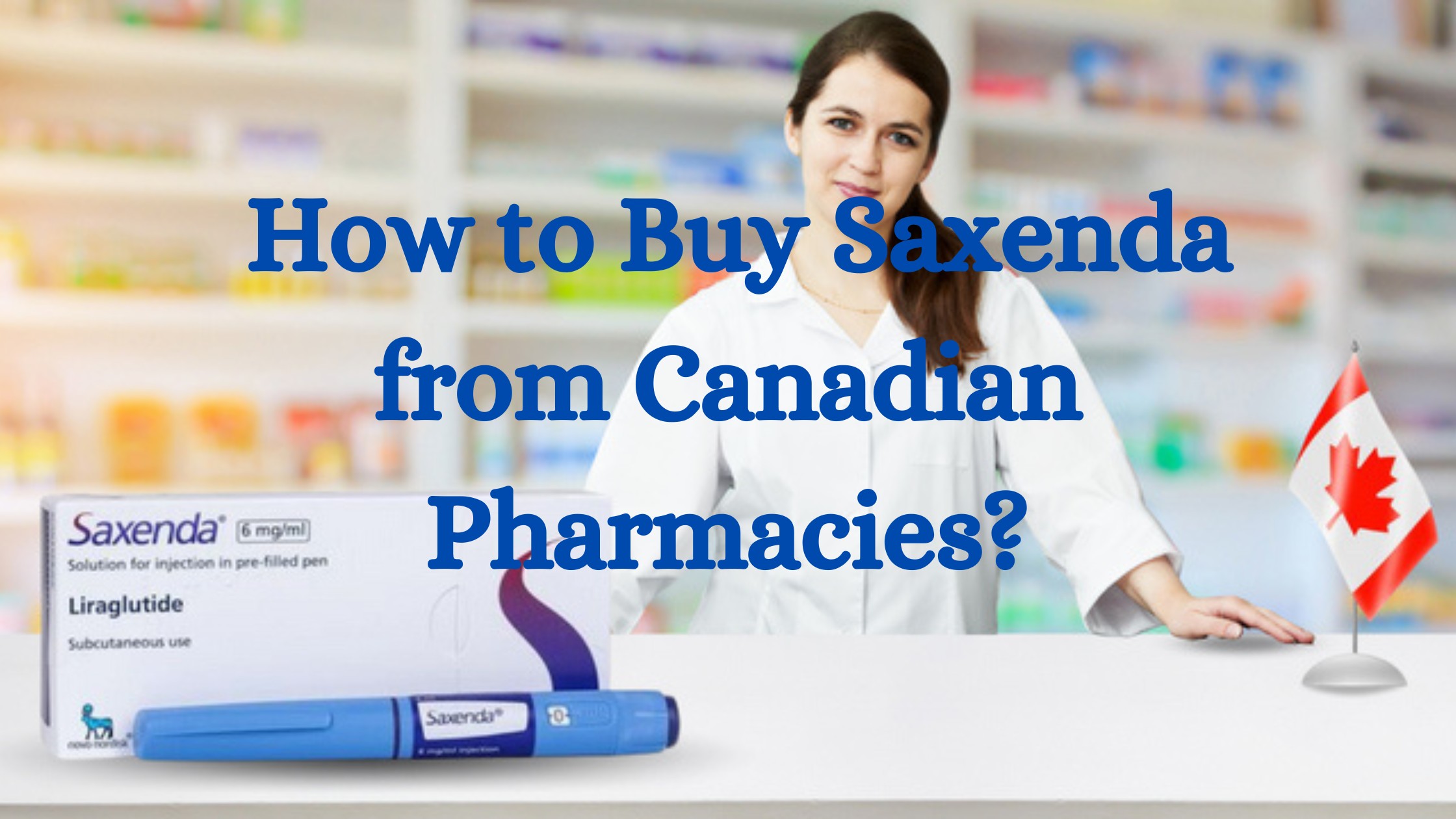 Buying guide Saxenda from Canadian Pharmacies